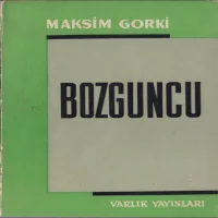Maksim Gorki - Bozguncu