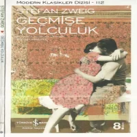 Stefan Zweig - Geçmişe Yolculuk